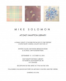 Syd Solomon News: Mike Solomon at East Hampton Library | A Small Survey of Works From 2015 to the Present, September  4, 2018 - Berry Campbell